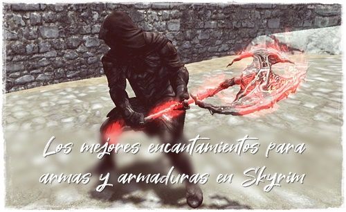 Los mejores encantamientos para armas y armaduras en Skyrim